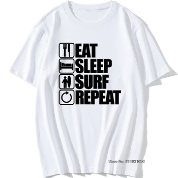 Jesť, Spať, Surfovať Opakovať T Shirt Surfovanie Narodeniny Zábavné Unisex Grafické Vintage Pohode Bavlna Krátky Rukáv O-Krku Harajuku T-shirt