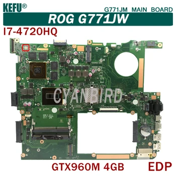 KEFU G771JM pôvodnej doske pre ASUS ROG G771JW G771J EDP s I7-4720HQ GTX960M Notebook doska