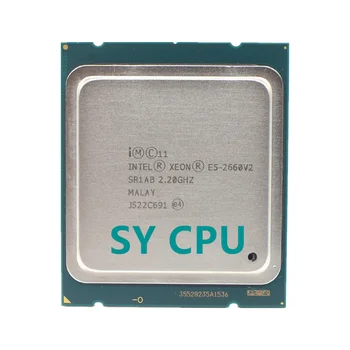 Intel Xeon E5-2660v2 E5 2660v2 E5 2660 v2 2.2 GHz Desať-Core Dvadsať-Niť CPU Procesor 25M 95W LGA 2011