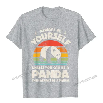 Vždy Sa Sami, Pokiaľ Môžete Byť Panda Bear Vintage T-Shirt Camisas Muži Muži Topy, Košele Módne Tričká Prevládajúcich